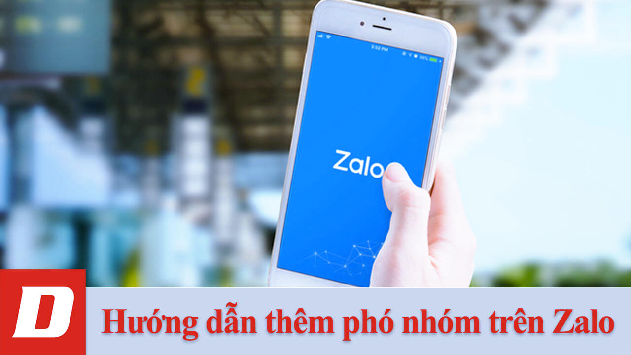 Hướng dẫn thêm phó nhóm trên Zalo