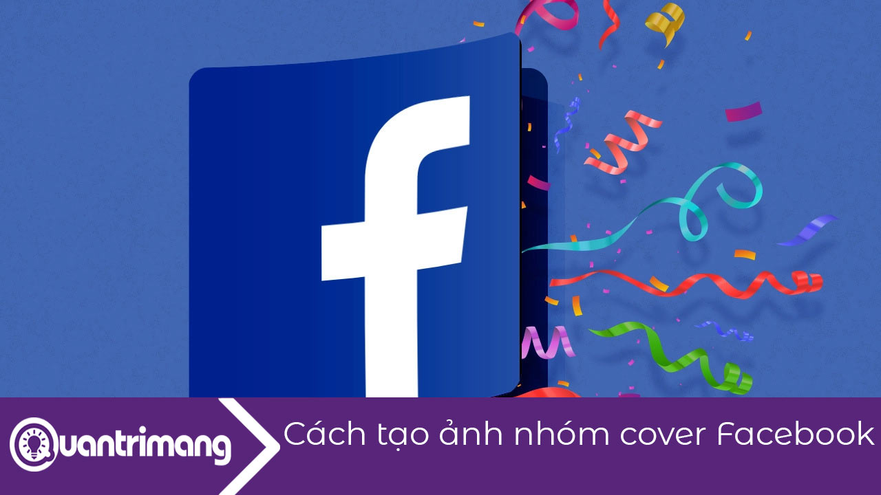 Cách tạo ảnh nhóm cover Facebook