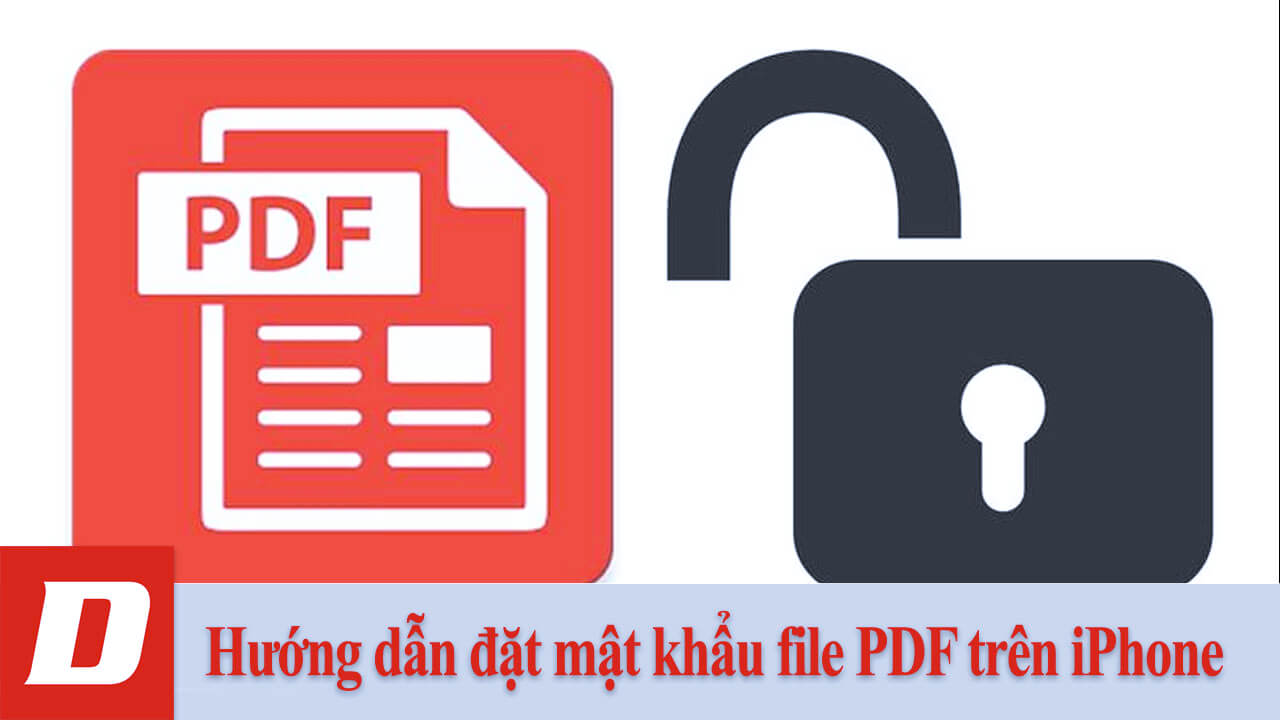 Hướng dẫn đặt mật khẩu file PDF trên iPhone