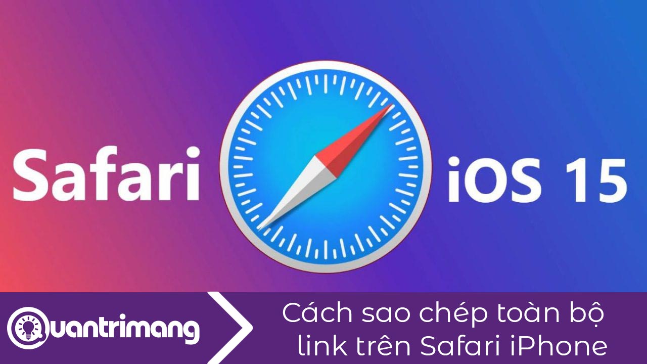 Cách sao chép toàn bộ link trên Safari iPhone