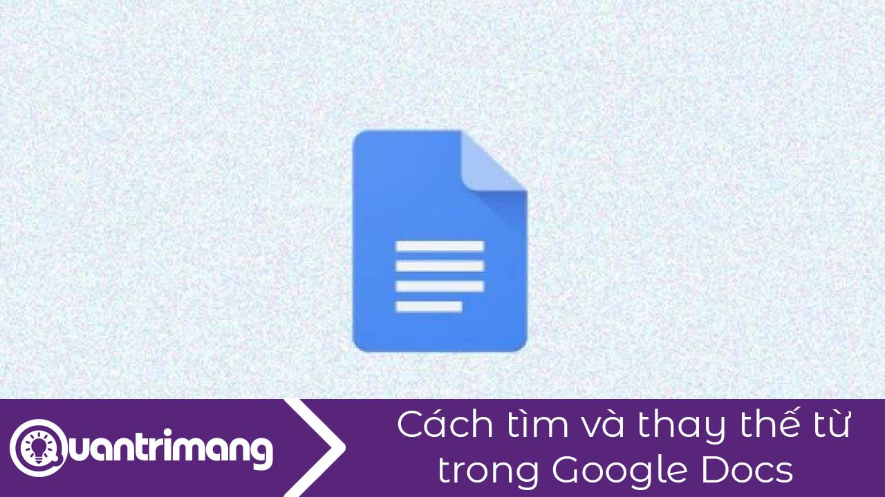Cách tìm kiếm từ ngữ trong Google Docs