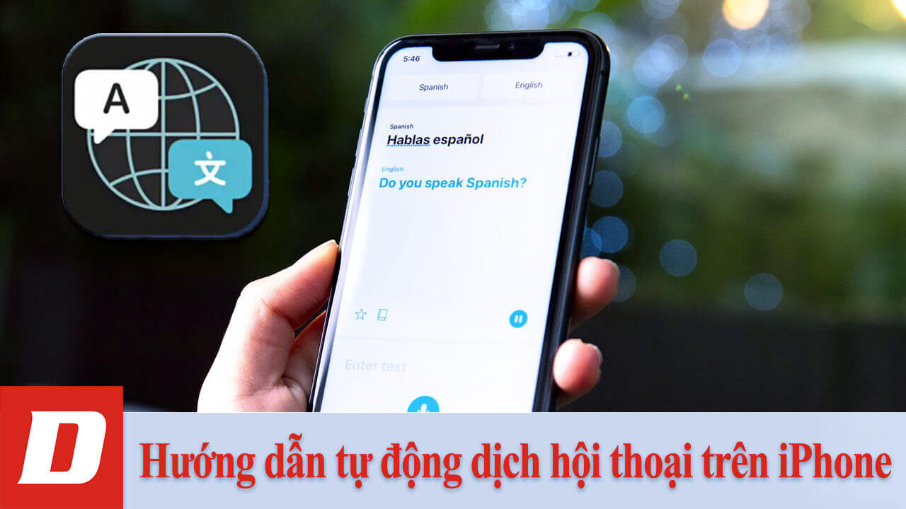 Hướng dẫn tự động dịch hội thoại trên iPhone