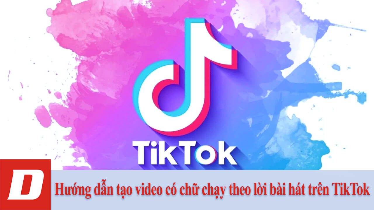 Hướng dẫn tạo video có chữ chạy theo lời bài hát trên TikTok