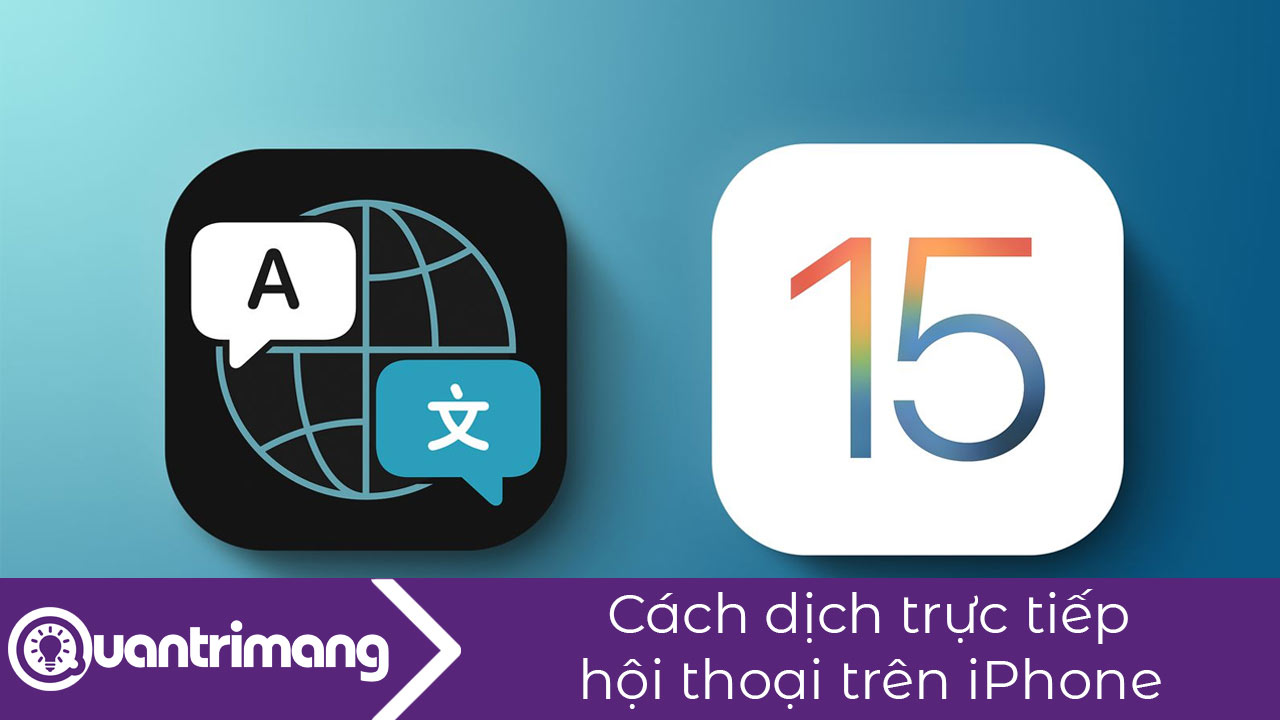Cách dịch hội thoại trực tiếp trên iPhone