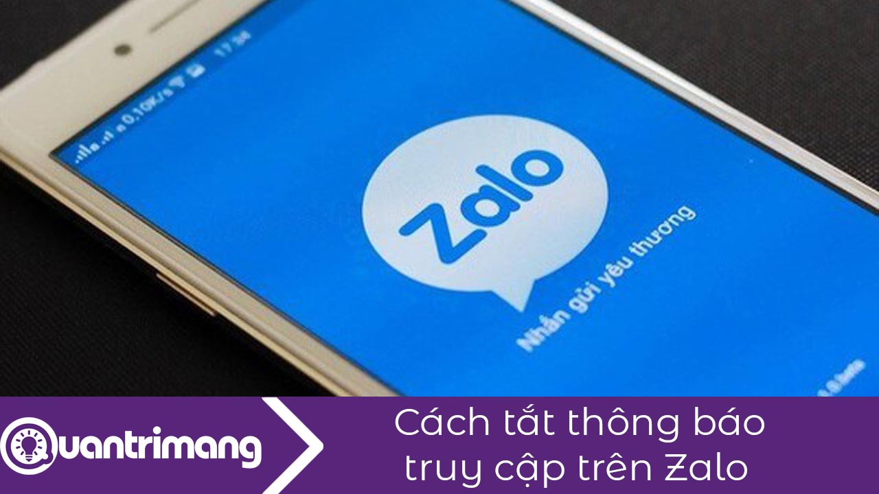 Cách tắt thông báo truy cập Zalo