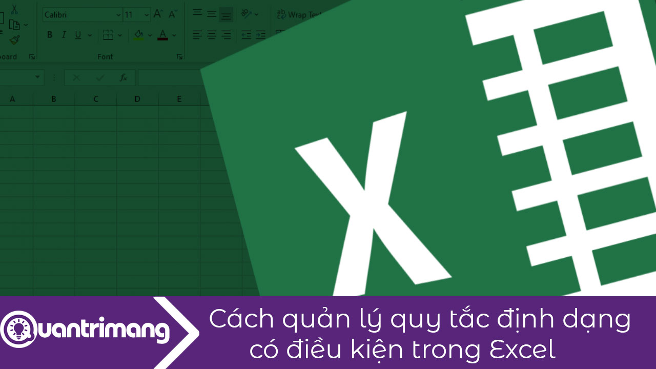 Cách quản lý quy tắc định dạng có điều kiện Excel