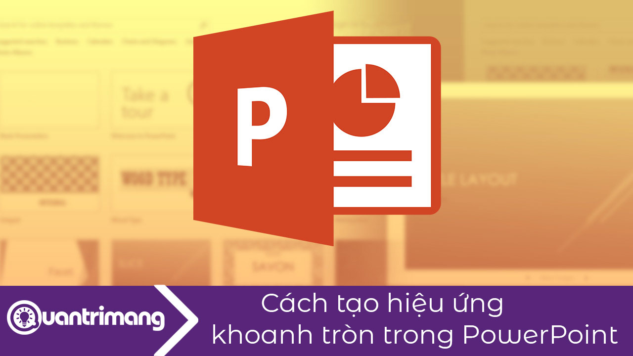 Cách tạo hiệu ứng khoanh tròn trong PowerPoint