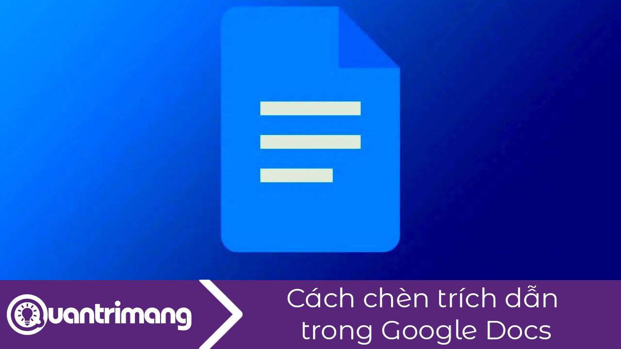Cách chèn trích dẫn trong Google Docs