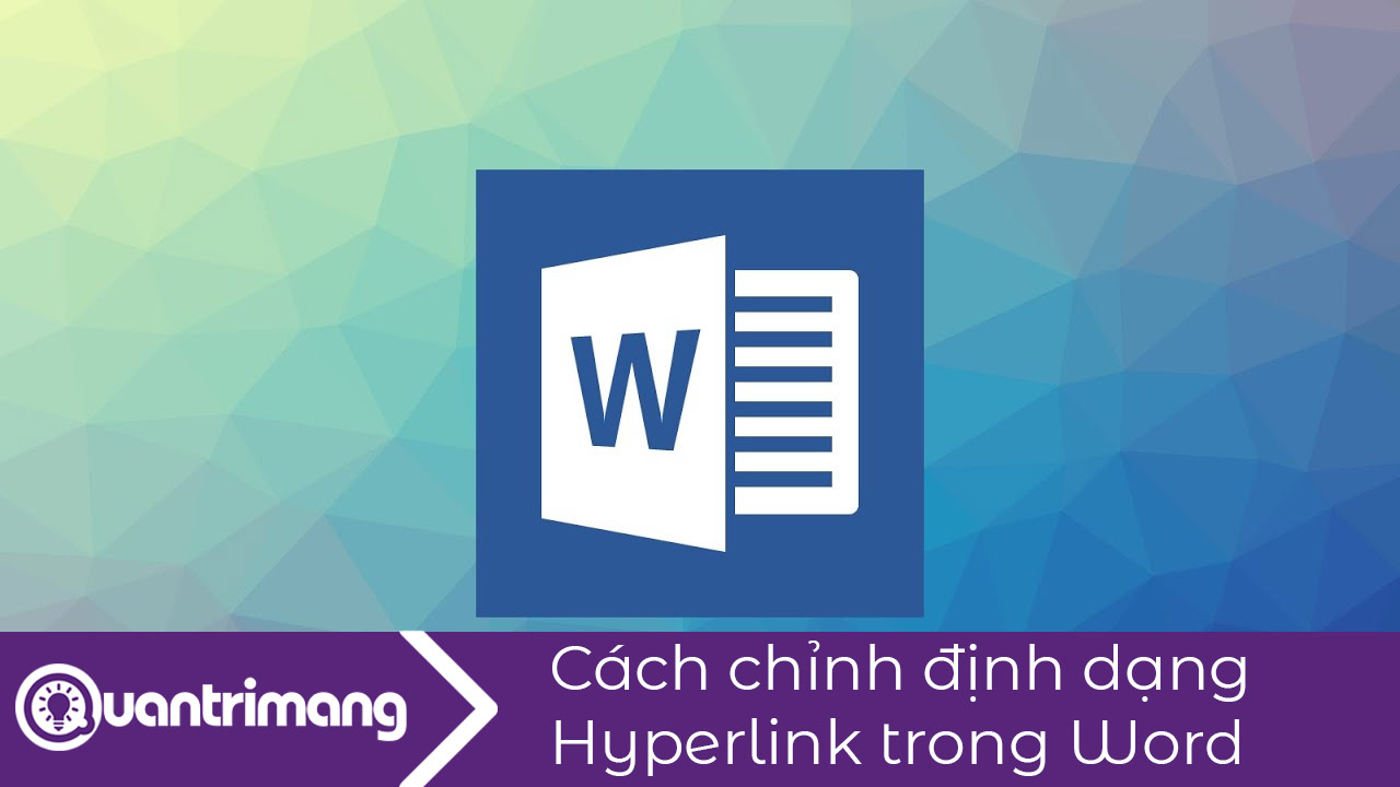 Cách chỉnh định dạng Hyperlink trong Word