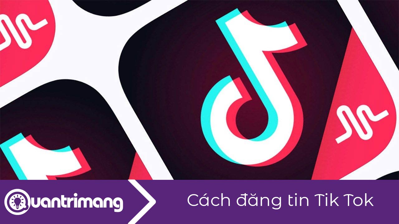 Cách đăng tin Tik Tok rất đơn giản