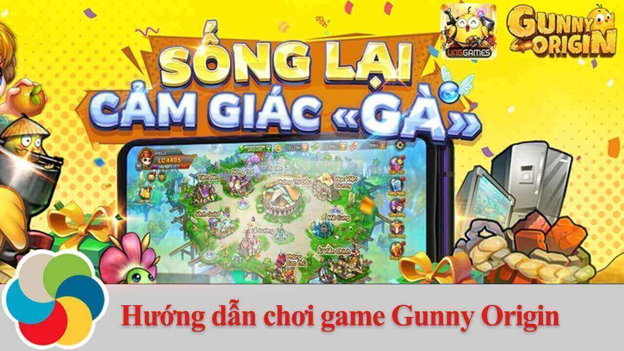 Hướng dẫn chơi game Gunny Origin