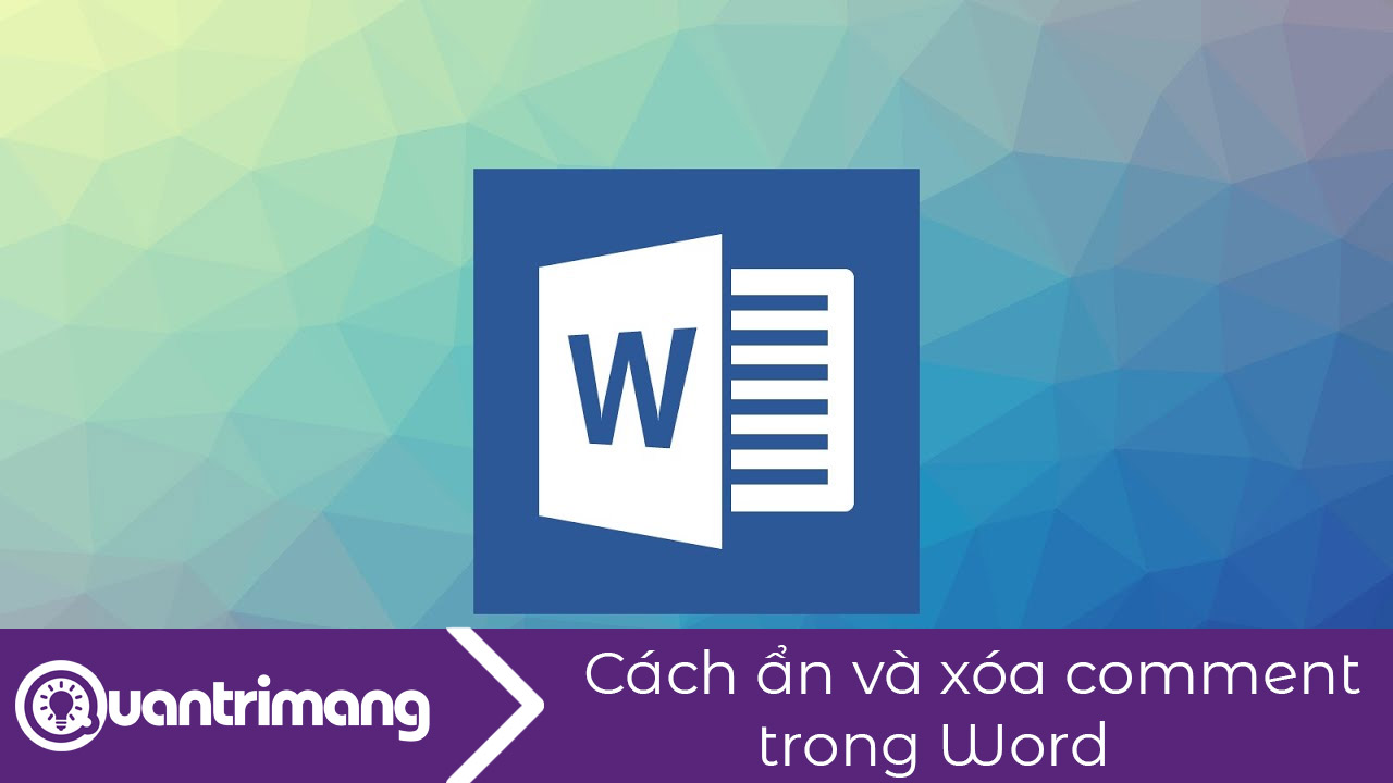 Cách ẩn và xóa comment trong Word