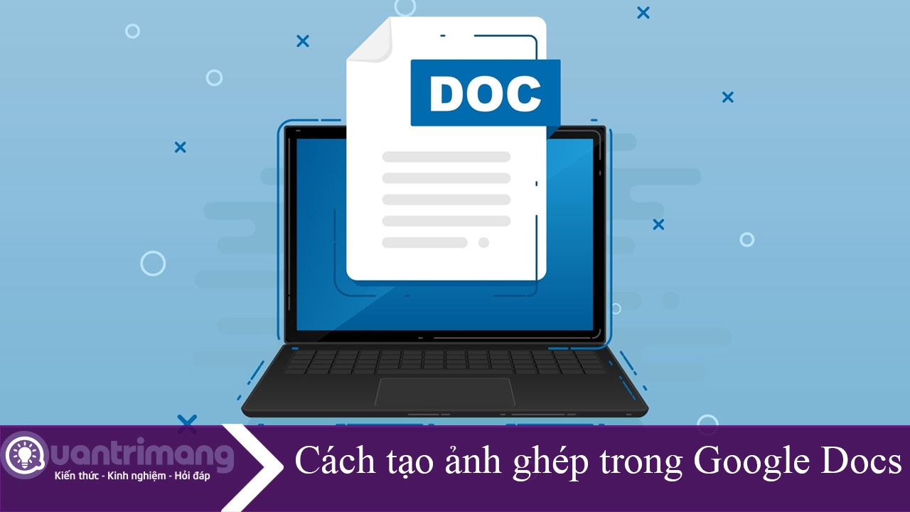 Cách tạo ảnh ghép trong Google Docs