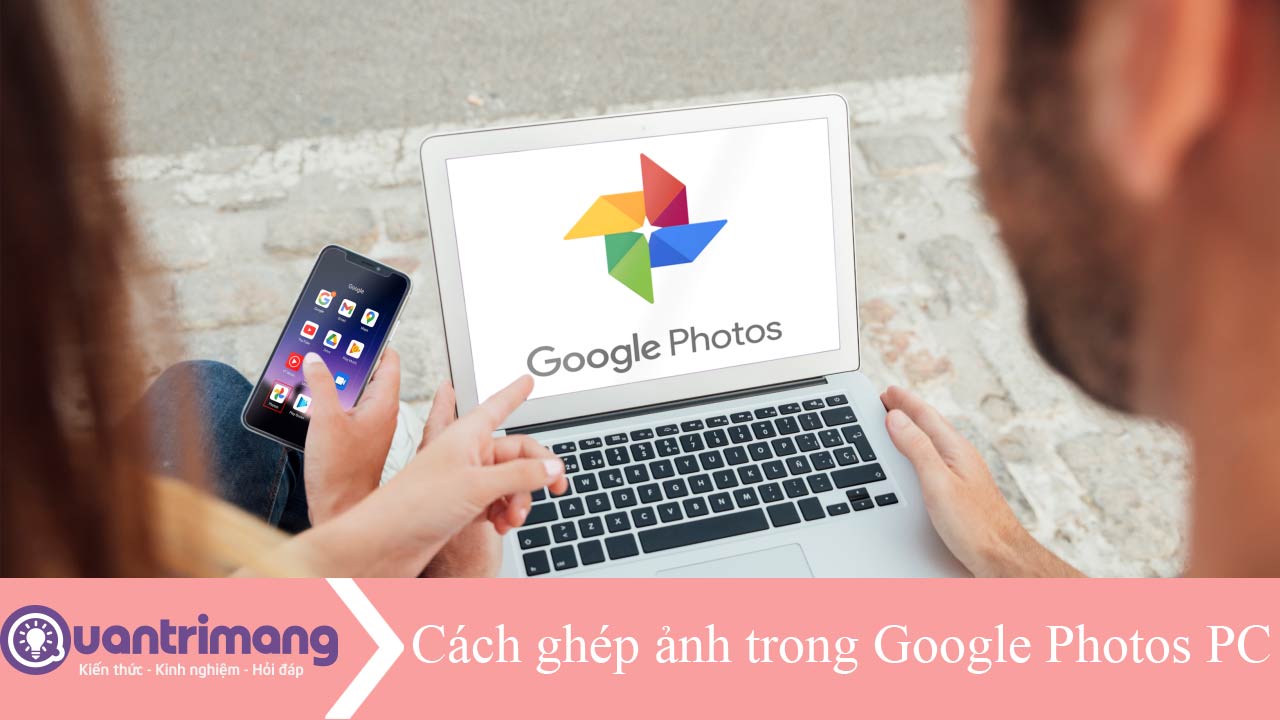 Cách ghép ảnh trong Google Photos máy tính