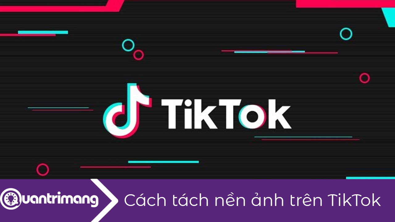Cách tách nền ảnh trên TikTok