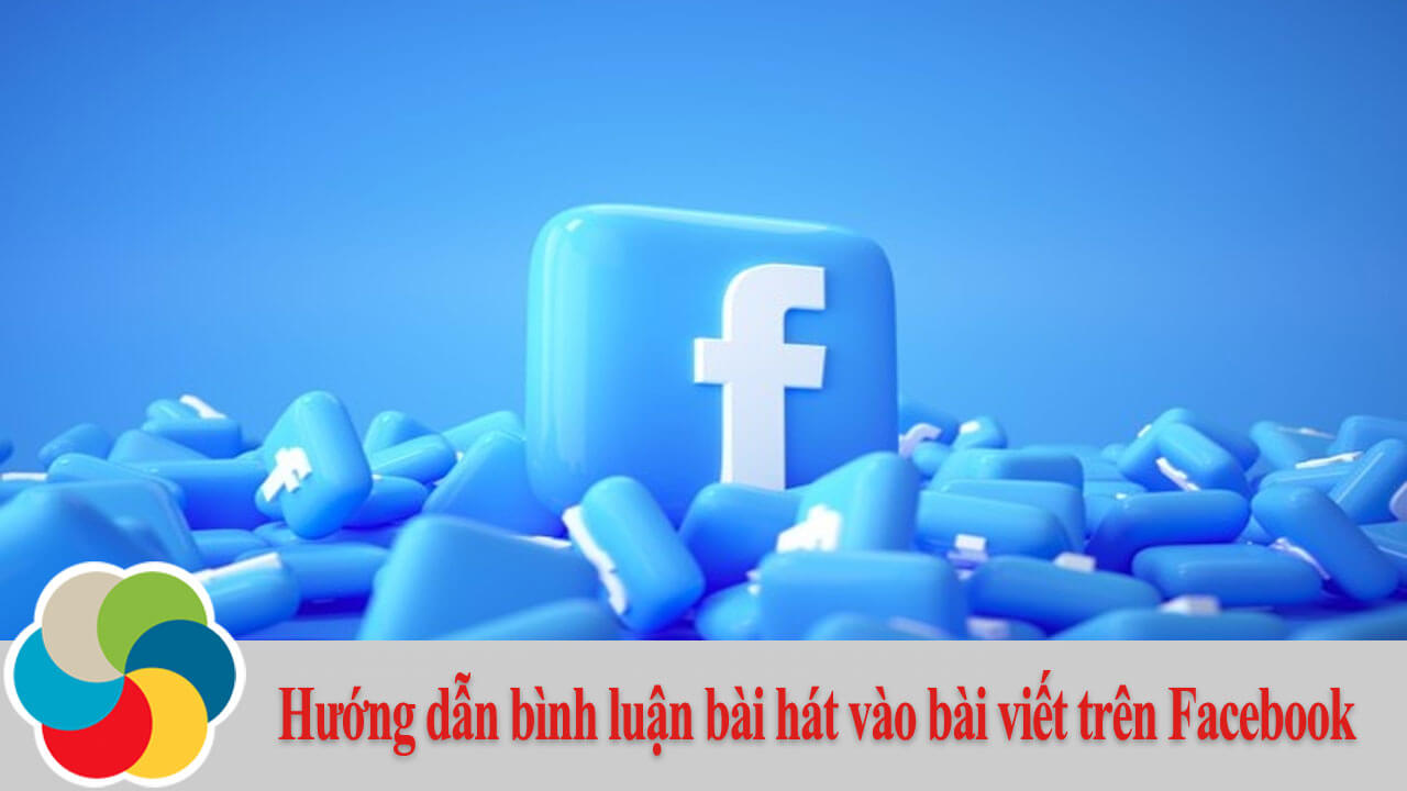 Hướng dẫn bình luận bài hát vào bài viết trên Facebook