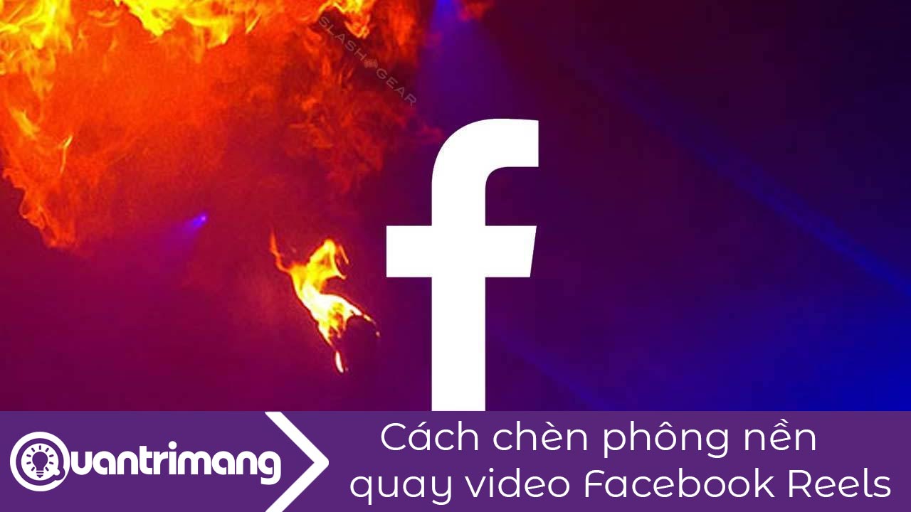Cách chèn phông nền quay video Facebook Reels