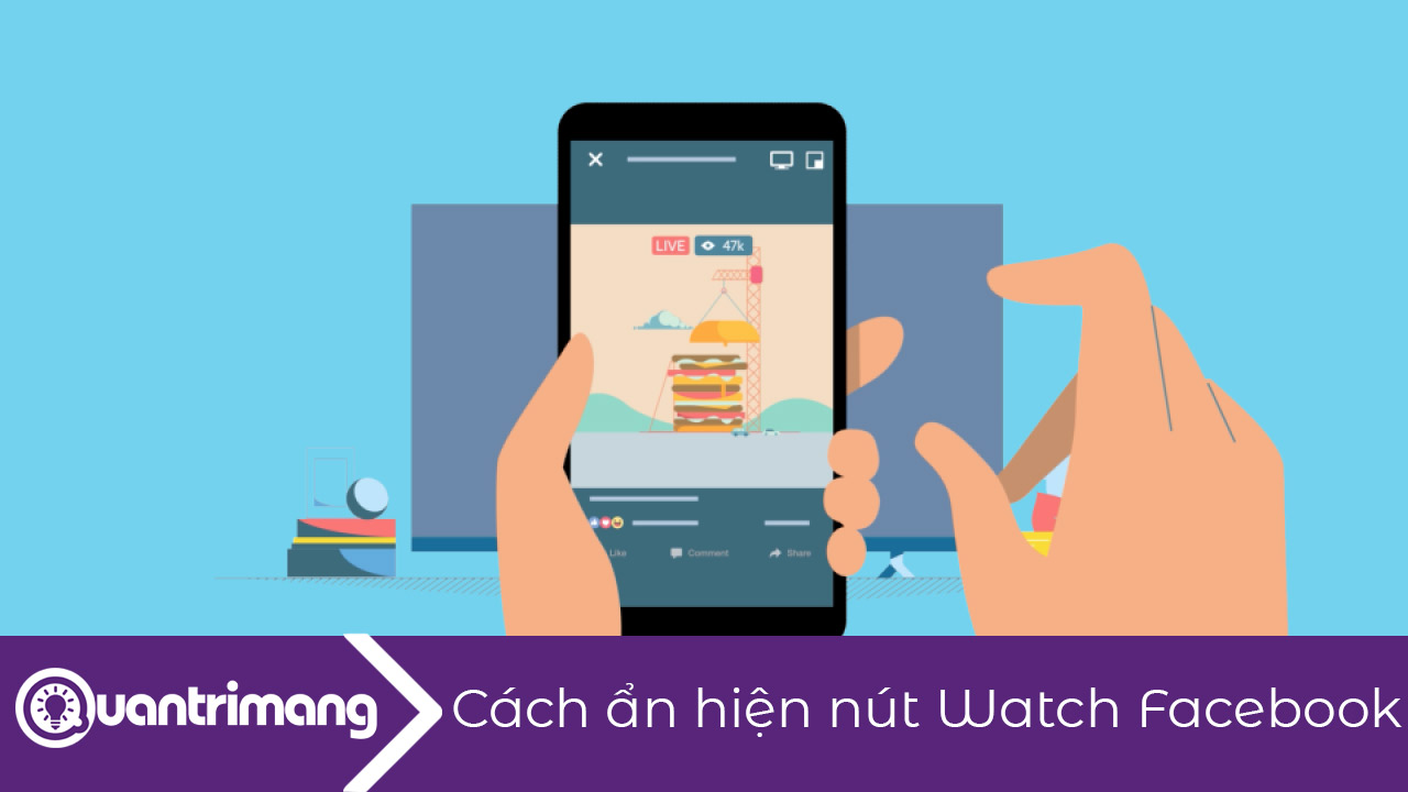 Cách ẩn hiện nút Video Watch Facebook