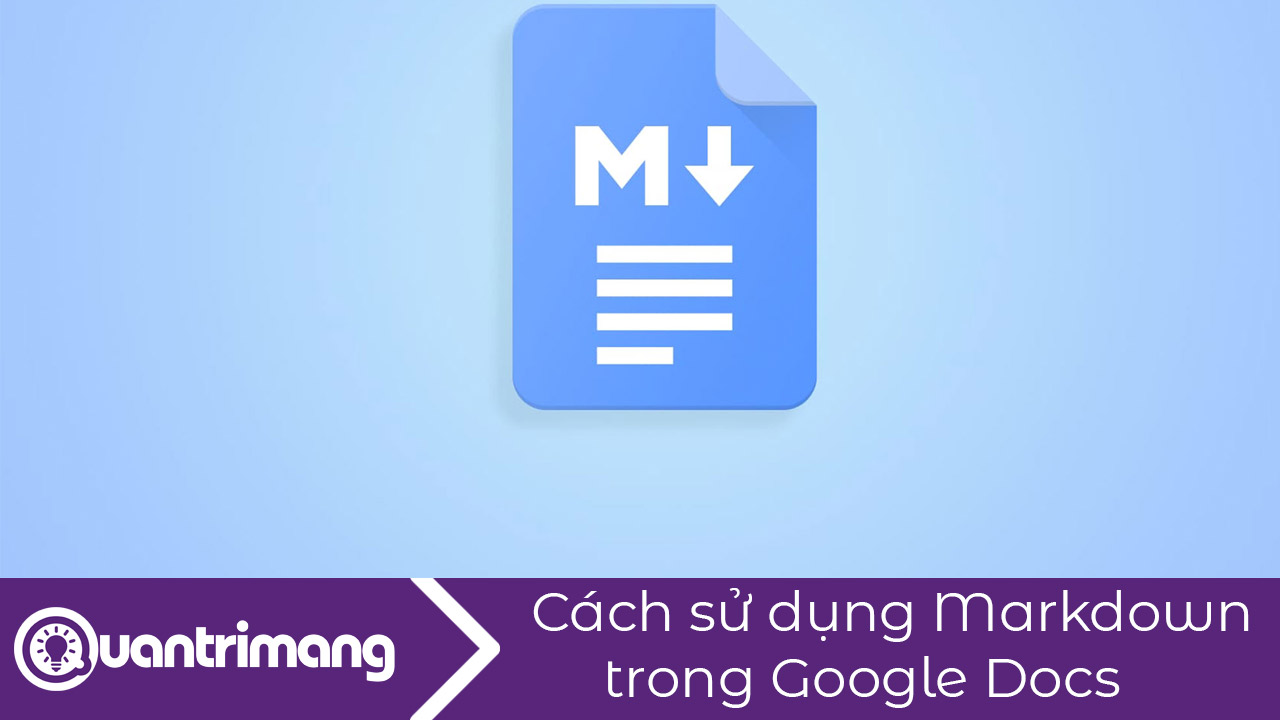 Cách sử dụng Markdown trong Google Docs