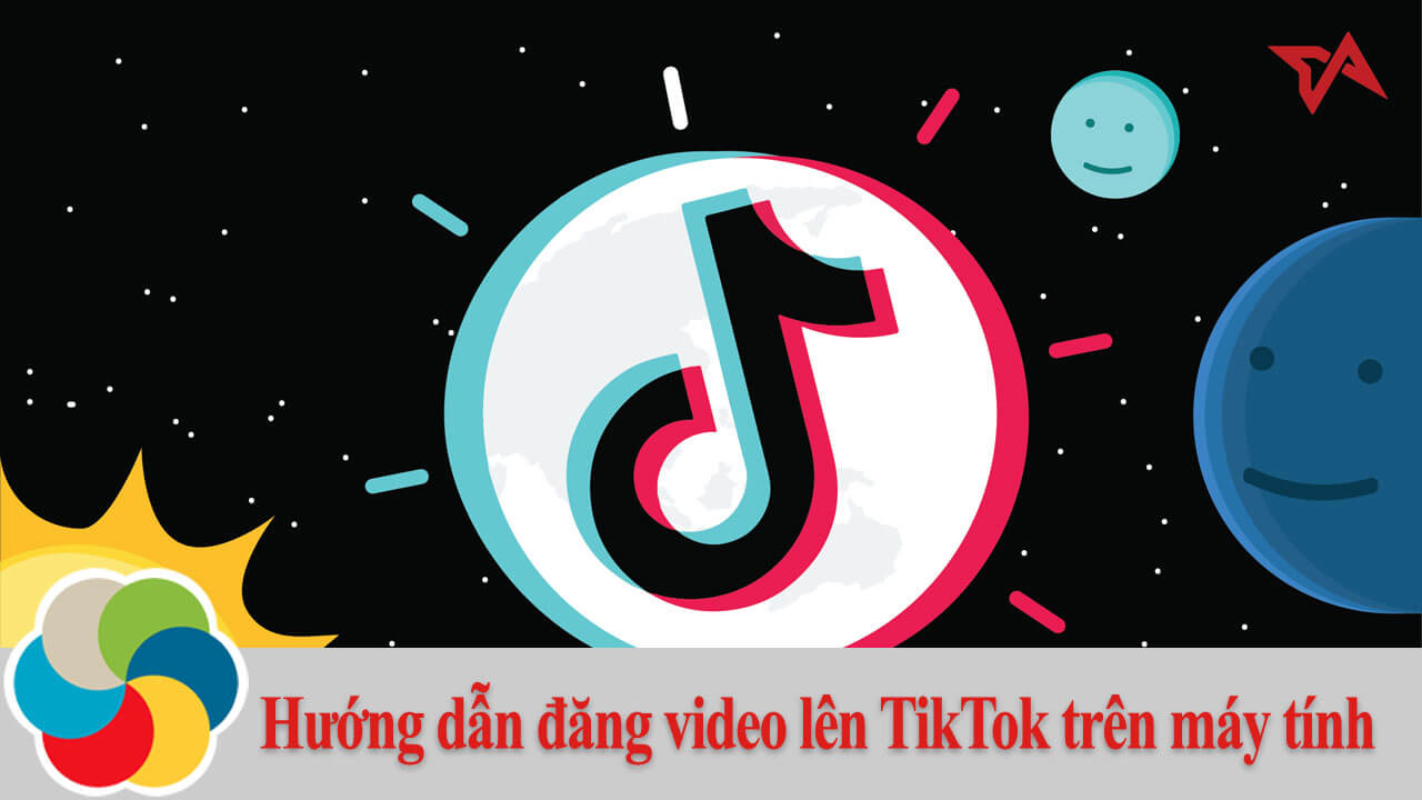 Hướng dẫn đăng video lên TikTok trên máy tính