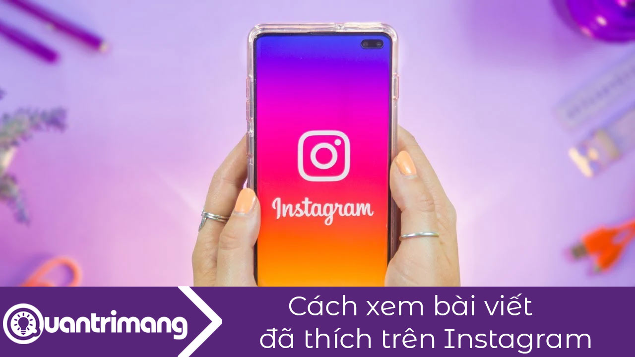 Cách xem bài viết đã thích trên Instagram