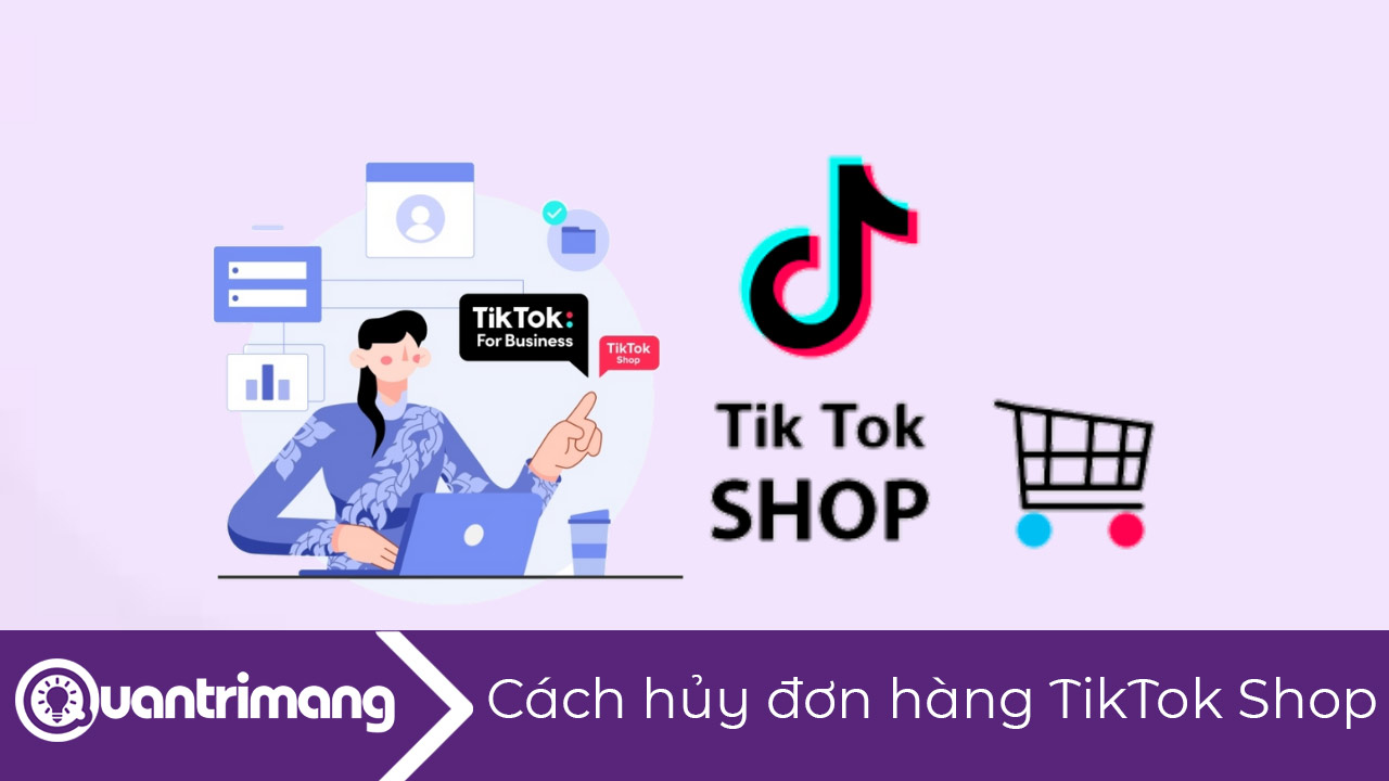 Hướng dẫn hủy đơn hàng trên TikTok Shop