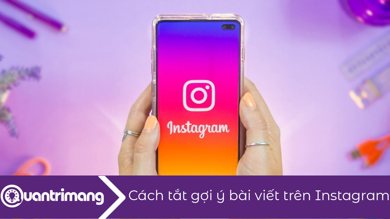 Cách tắt gợi ý bài viết trên Instagram