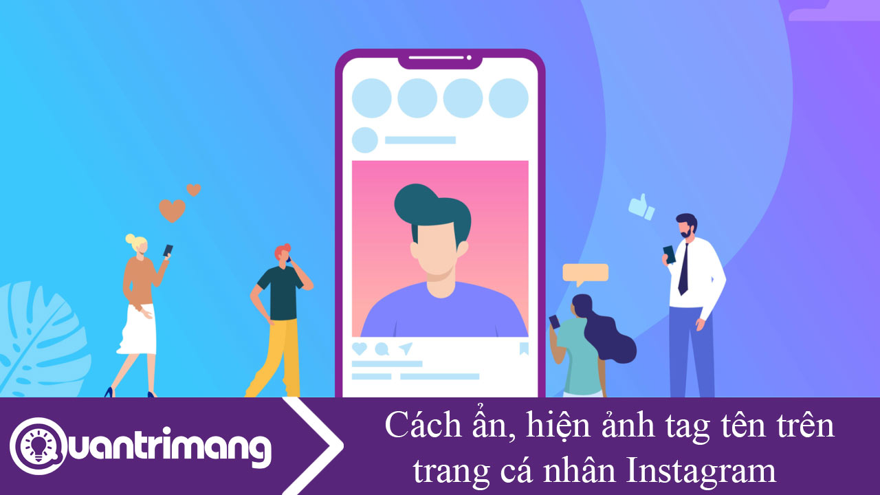 Cách ẩn, hiện ảnh tag tên trên trang cá nhân Instagram