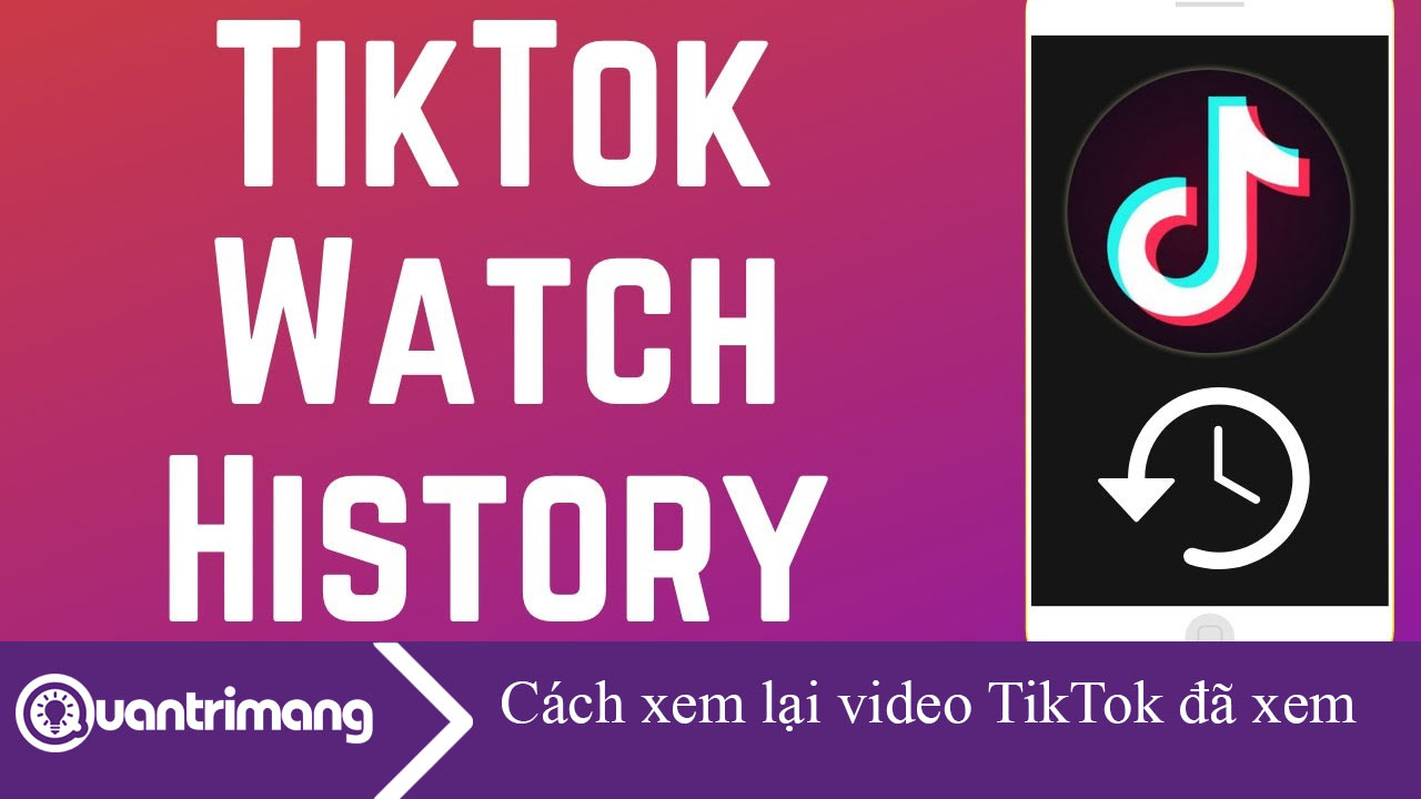 Hướng dẫn xem lại video đã xem trên TikTok