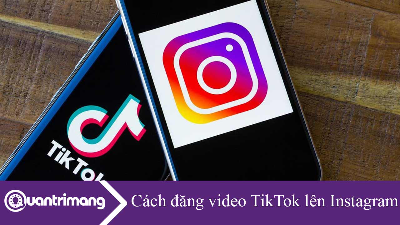 Cách đăng video TikTok lên Instagram
