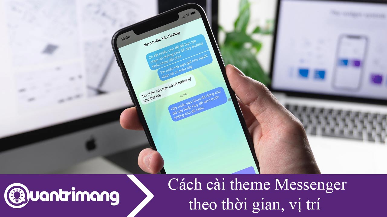 Cách cài theme Messenger theo thời gian, vị trí