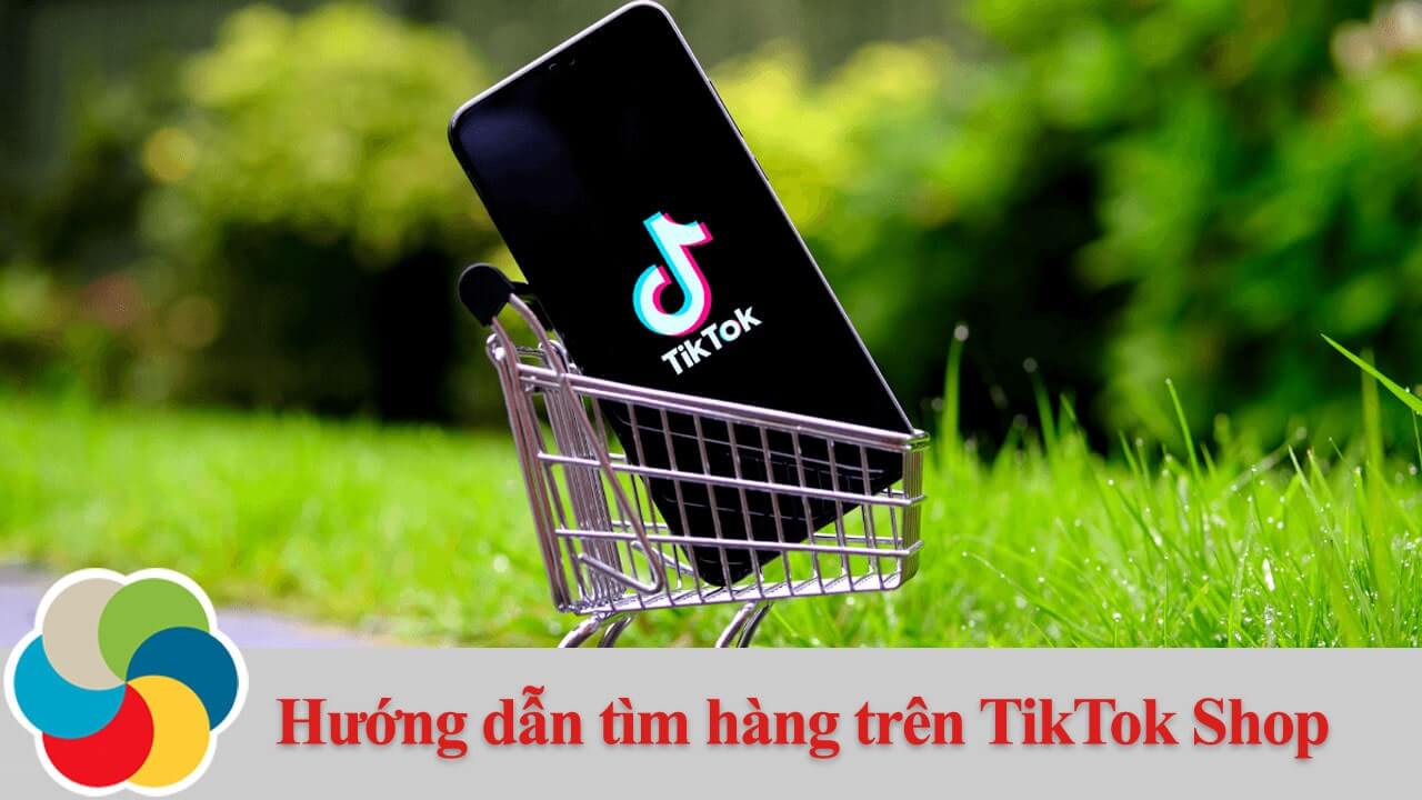 Hướng dẫn tìm hàng trên TikTok Shop