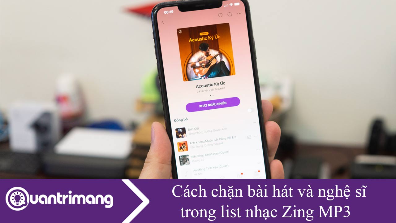 Cách chặn bài hát và nghệ sĩ trong list nhạc Zing MP3