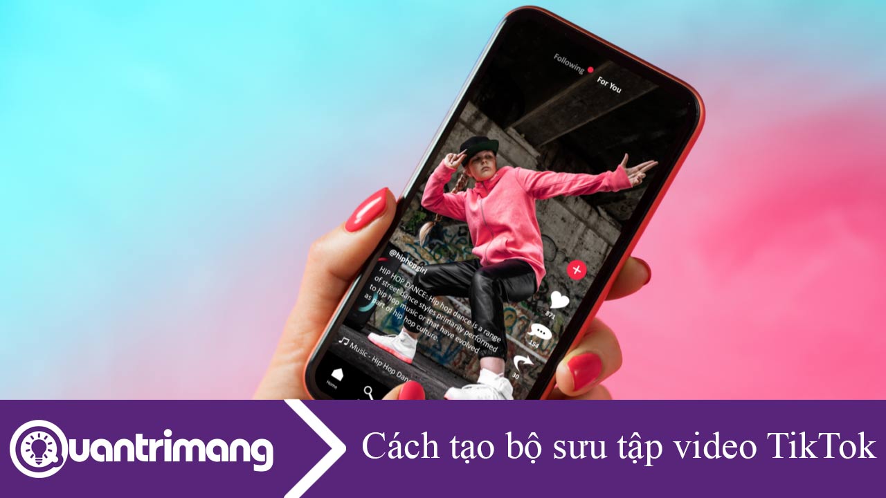 Cách tạo bộ sưu tập video TikTok