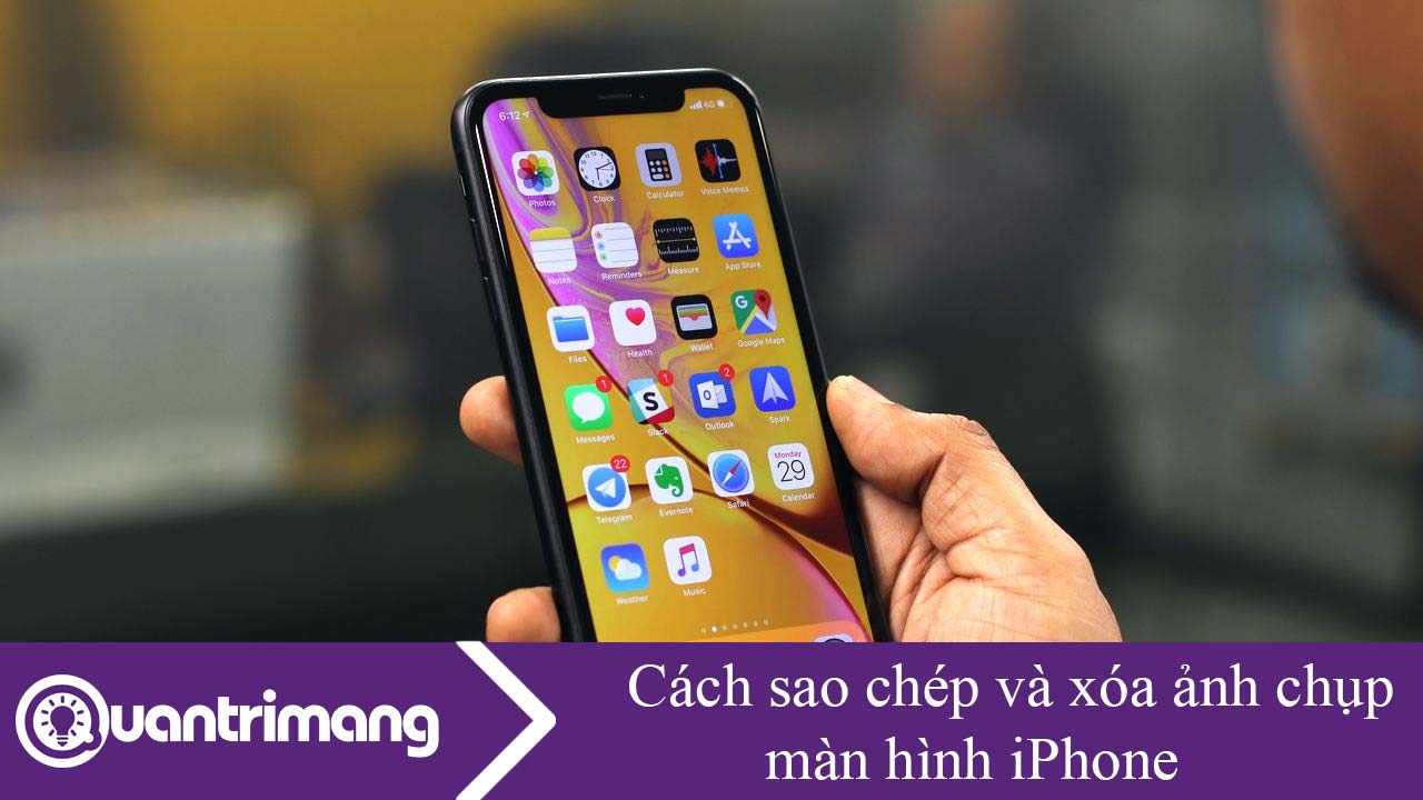 Cách sao chép và xóa ảnh chụp màn hình iPhone