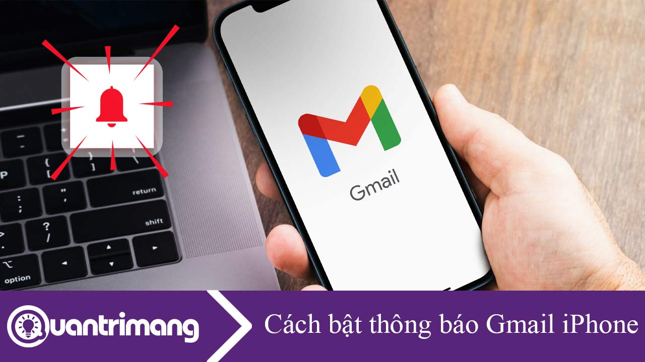 Cách bật thông báo Gmail trên iPhone
