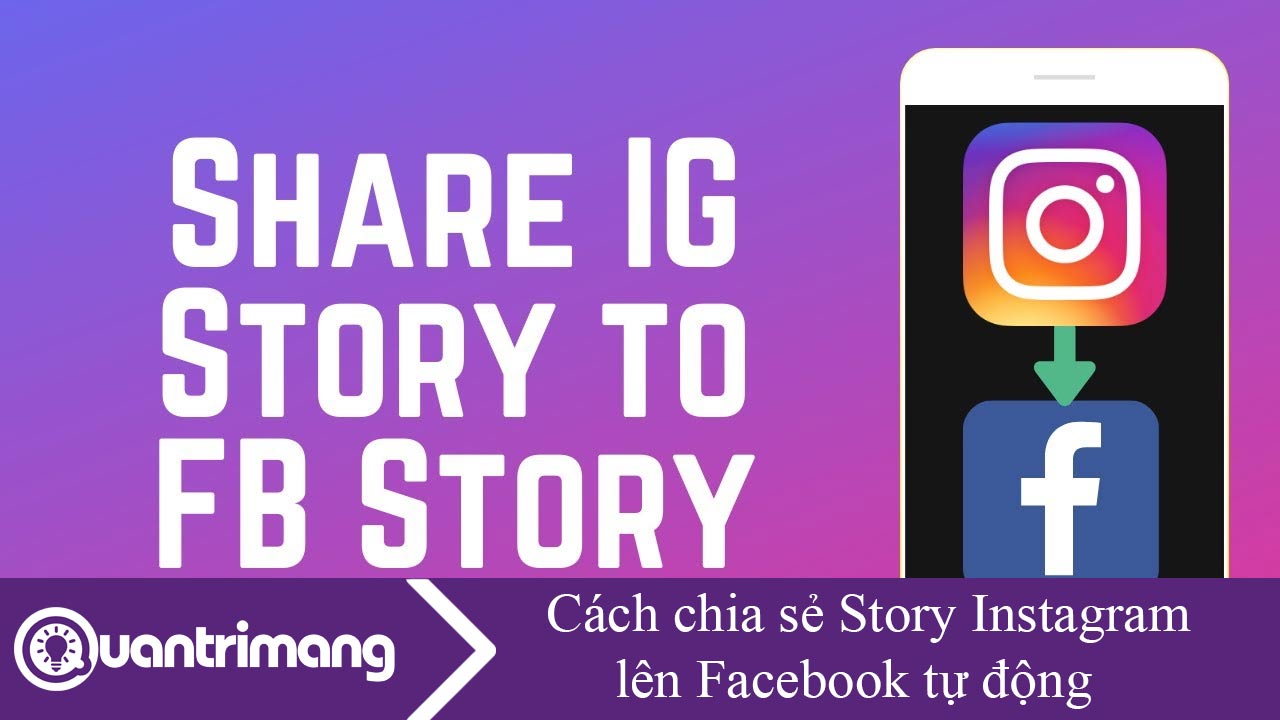 Cách chia sẻ Story Instagram lên Facebook tự động