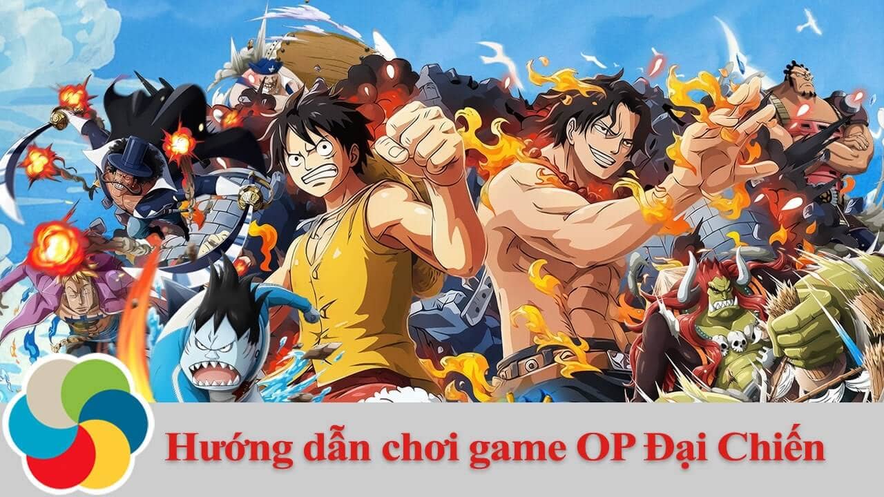 Hướng dẫn chơi game OP Đại Chiến