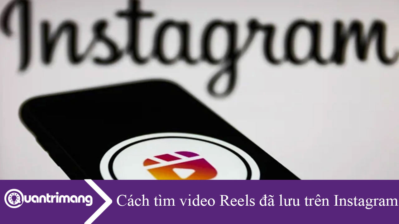 Cách tìm video Reels đã lưu trên Instagram