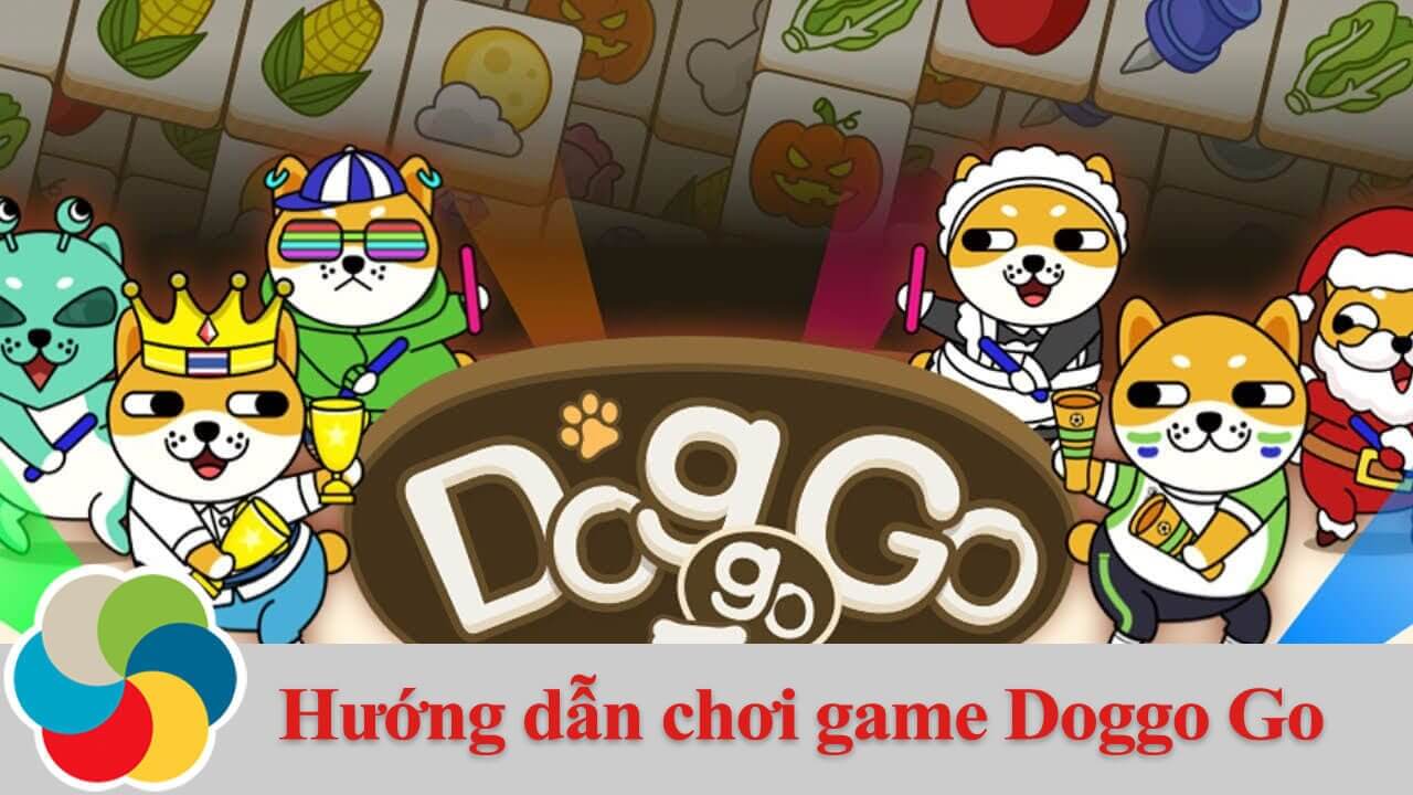 Hướng dẫn chơi game Doggo Go