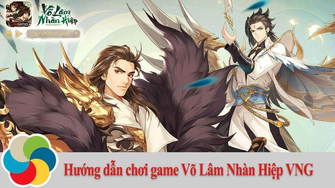 Hướng dẫn chơi game Võ Lâm Nhàn Hiệp VNG
