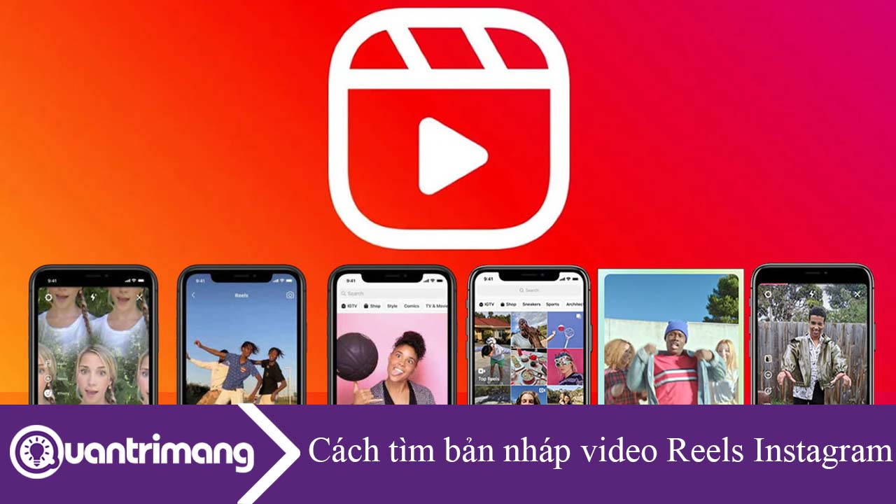 Cách tìm bản nháp video Reels Instagram