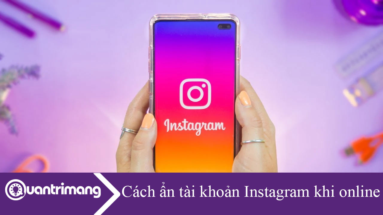 Cách ẩn tài khoản Instagram khi online