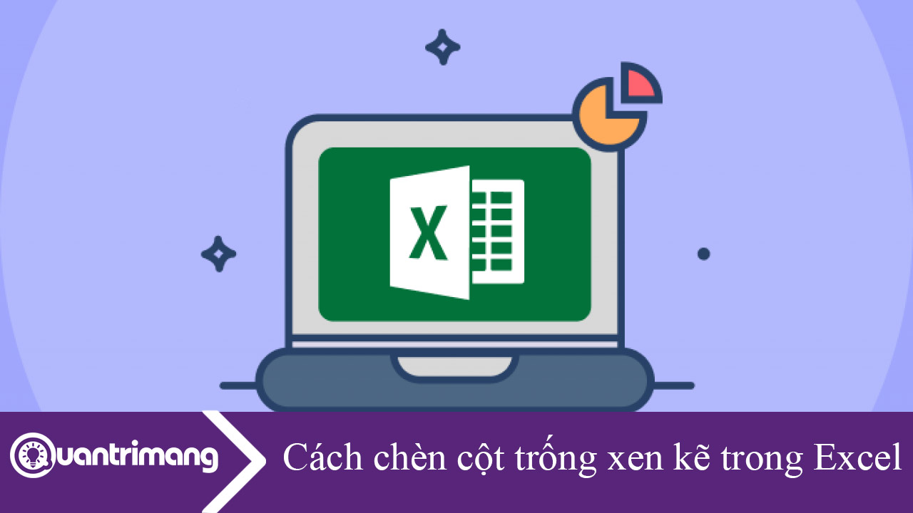 Cách chèn cột trống xen kẽ trong Excel