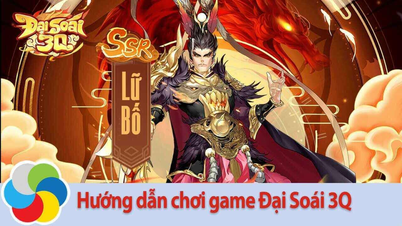 Hướng dẫn chơi game Đại Soái 3Q cho người mới bắt đầu