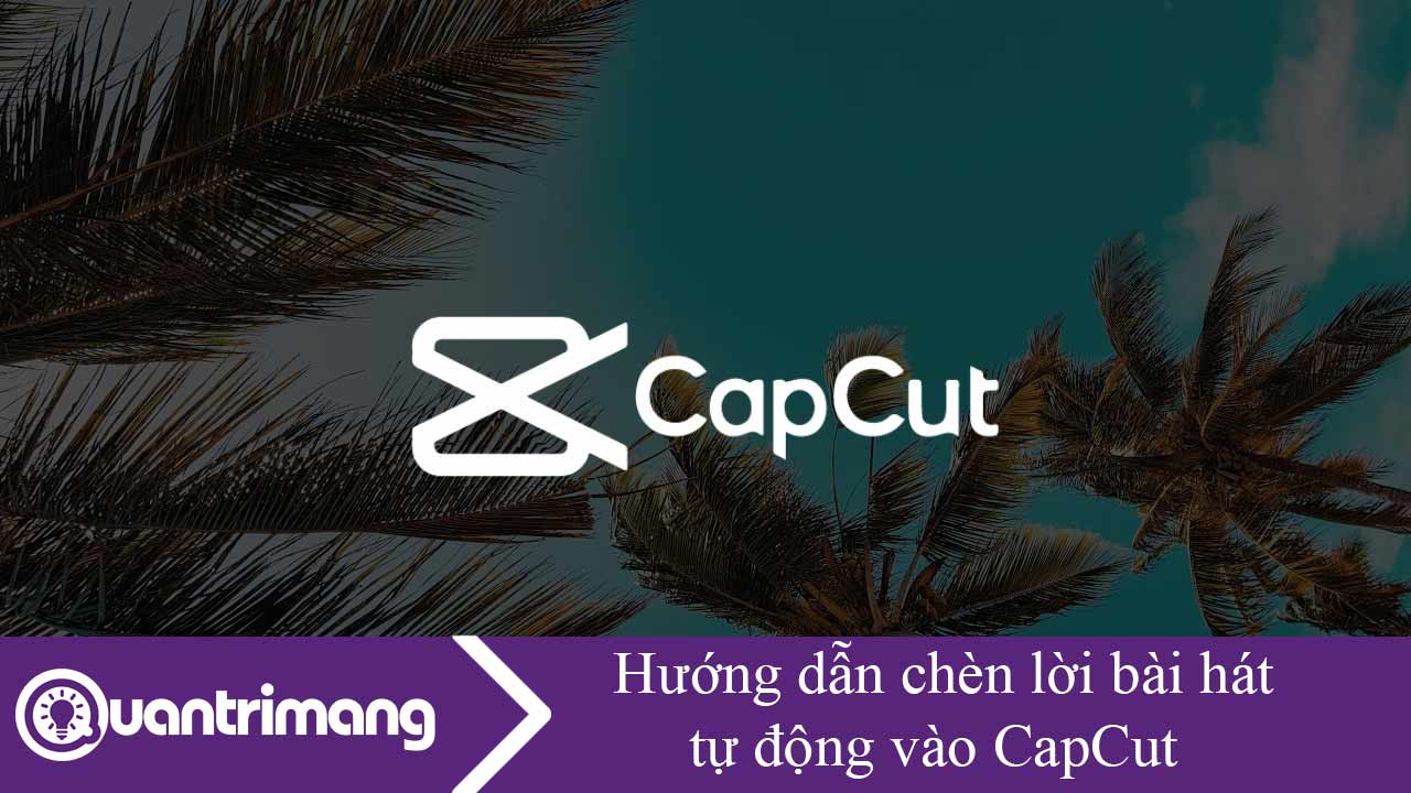 Cách chèn lời bài hát tự động vào video CapCut