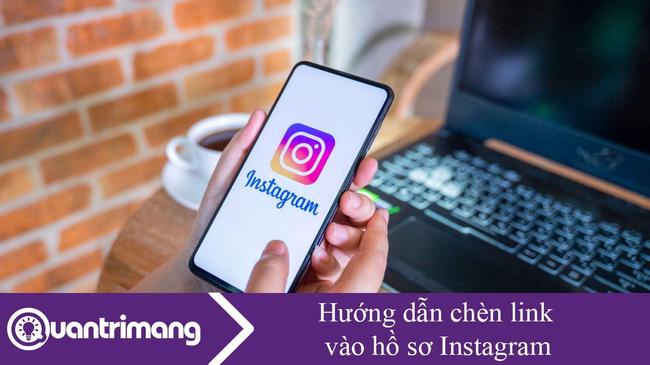 Hướng dẫn chèn link vào hồ sơ Instagram