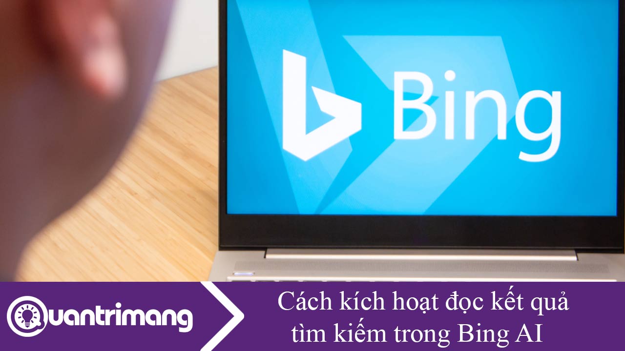 Hướng dẫn kích hoạt đọc kết quả tìm kiếm trong Bing AI