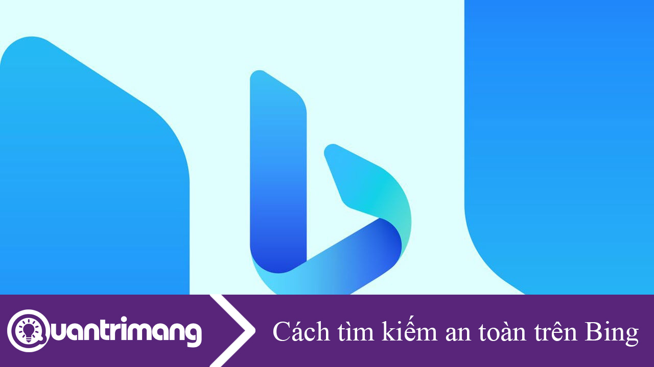 Cách tìm kiếm an toàn trên Bing AI