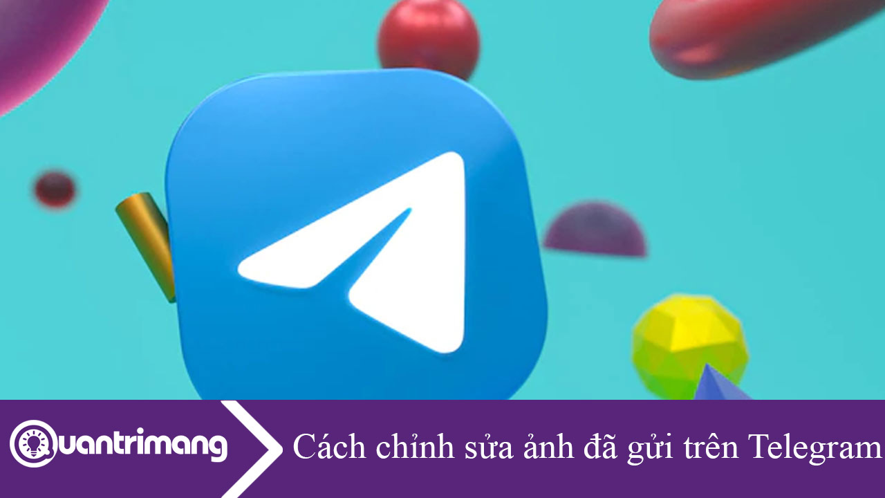 Cách chỉnh sửa ảnh đã gửi trên Telegram